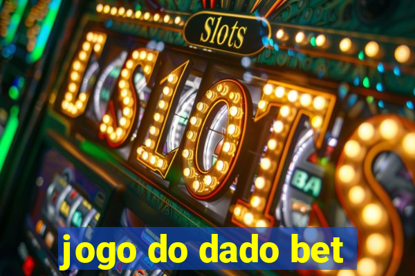 jogo do dado bet